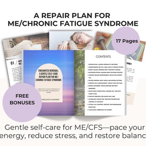 May include: A 17-page digital repair plan for ME/Chronic Fatigue Syndrome titled Enchanted Renewal. The document includes a contents page listing sections on energy pacing, restorative rituals, and holistic self-care, presented with a purple theme.