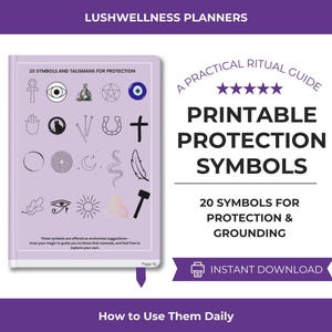 May include: A printable guide titled "Printable Protection Symbols" with 20 symbols and talismans for protection and grounding. The cover is lavender with black and white illustrations. The text "Instant Download" is also included.
