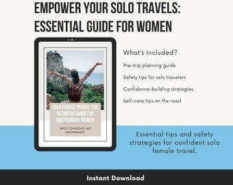 Solo Female Travel: The Ultimate Guide to Independent Adventures | Travel Safely Tips | Solo Female Travel | Female Adventures |Women Travel