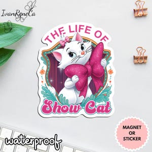 The Life of Show Cat Sticker,  Cat With Pink conquette , Cute Cat Sticker, Funny Laptop Decal, Coworker Magnet, Halloween Cat Sticker