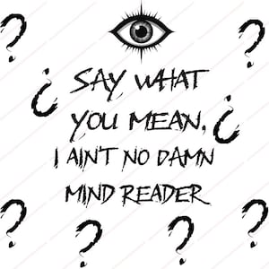 Say What You Mean Mind Reader Eye - Digital Design (PNG + SVG) | Commercial Use Included