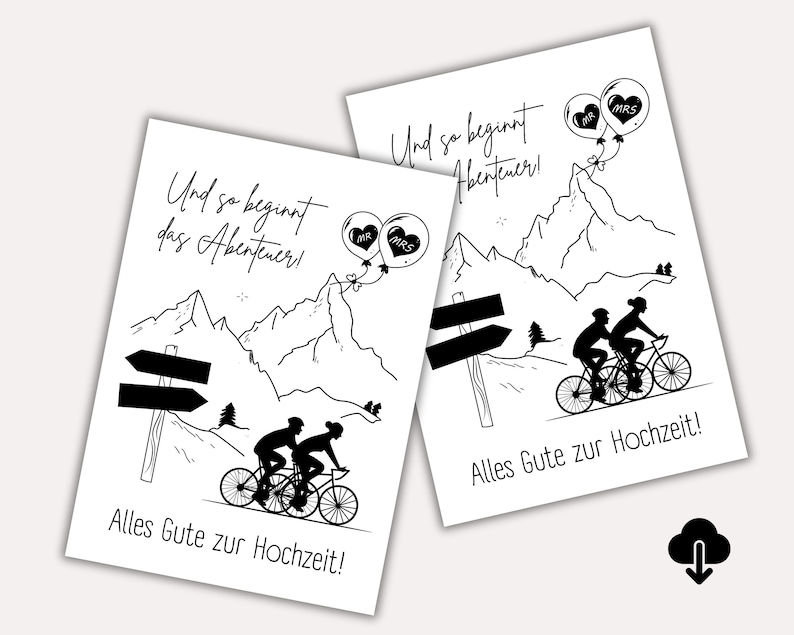 May include: A black and white illustration of a couple riding a bicycle with the text "Und so beginnt das Abenteuer!" and "Alles Gute zur Hochzeit!"  The illustration features a mountain range and two hearts with the words "MR" and "MRS" on them.