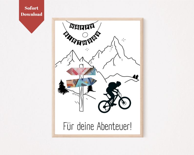 May include: A black and white illustration of a mountain range with a signpost pointing in two directions. The signpost is decorated with colorful paper money. A silhouette of a person riding a bicycle is in the foreground. The text "Happy Birthday" is written in a banner above the mountains. The text "F&uuml;r deine Abenteuer!" is written below the bicycle.