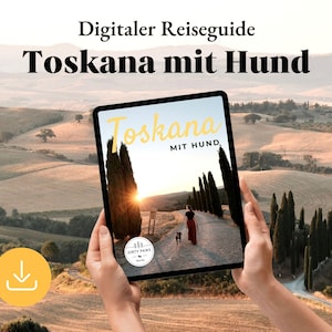 May include: A person holding a tablet displaying a travel guide titled "Toskana mit Hund" against a scenic Tuscan landscape. The tablet shows a person walking a dog on a road lined with trees. A download icon is in the lower left.