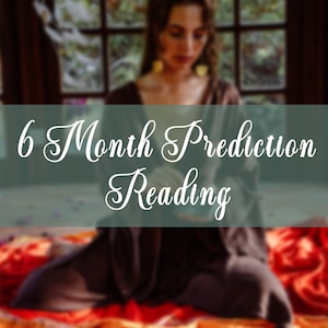 Within 12 Hours 6 Month Prediction Psychic Reading | Prediction Reading | Future Reading | Clairvoyant | Artistic Psychic | Tarot Reading