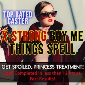 Buy Me Things Spell EXTRA STRONG Get Spoiled Spell, Princess Treatment & Fortune Spell