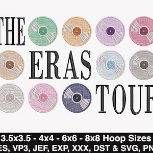 Pode incluir: Design de bordado The Eras Tour com o texto "THE ERAS TOUR" em preto e uma série de discos de vinil coloridos em várias cores, incluindo verde, laranja, roxo, rosa, azul e cinza. O design inclui tamanhos de aro: 3,5 x 3,5, 4 x 4, 6 x 6 e 8 x 8. Os formatos de arquivo incluem PES, VP3, JEF, EXP, XXX, DST, SVG e PNG.