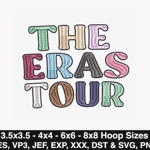 Taylor Eras Tour Embroidery Design,Swift Eras Tour Embroidery,The Eras Tour Tshirt,Eras tour, 3.5x3.5, 4x4, 6x6, 8x8,Pes,Vp3,Jef,Exp,Xxx,Dst