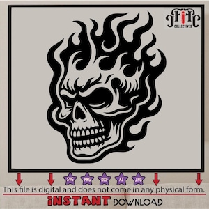 May include: Black skull illustration with flames, a digital file for instant download. The image includes the text "This file is digital and does not come in any physical form" and "INSTANT DOWNLOAD". The image also includes the text "SVG PNG DXF AI JPG".