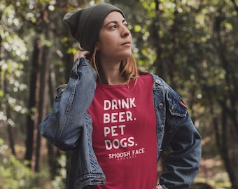 Drink Beer. Pet Dogs. T-Shirt by Smoosh Face Apparel