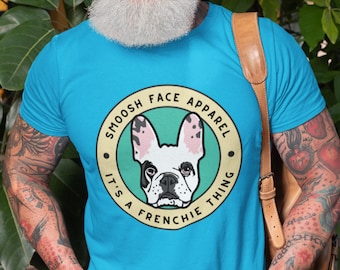 French Bulldog It's a Frenchie Thing T-Shirt - Smoosh Face Apparel