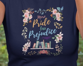 Pride & Prejudice Tshirt | Women's More Pride Less Prejudice Top