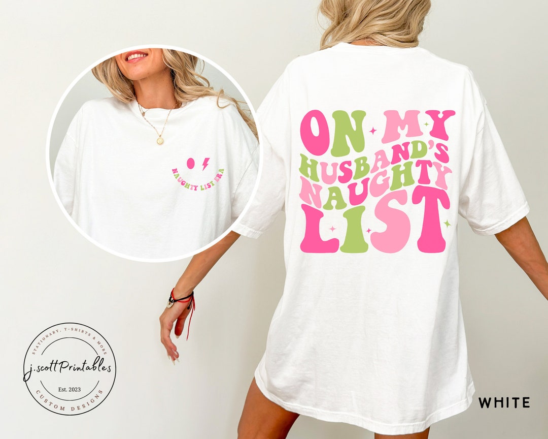 On My Husband's Naughty List Tshirt, in My Naughty Era Tshirt, Merry