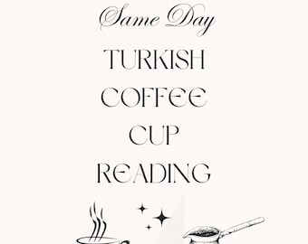 Turkish coffee cup reading, long and detailed, same day reading, psychic reading, fortune teller, psychic medium, telepathic reading, best
