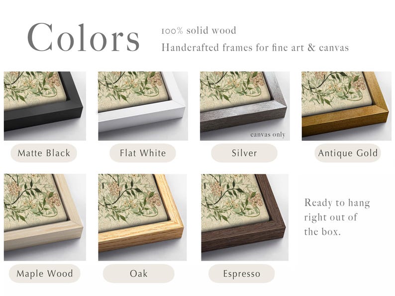 May include: A collection of seven solid wood frames for fine art and canvas, displayed in Matte Black, Flat White, Silver, Antique Gold, Maple Wood, Oak, and Espresso finishes. Each frame holds a canvas with a botanical print of green leaves.