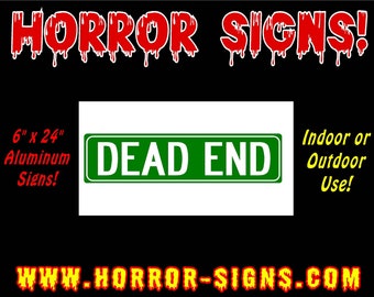 Dead End Horror Street Sign 6 x 24 Aluminum Sign