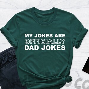My Jokes Are Officially Dad Jokes Shirt, Dad Shirt, Fathers Day Shirt, Funny Dad Jokes Shirt, Like My Father Shirt, Daddy Shirt