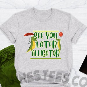 See You Later Alligator Shirt, Alligator Shirt, See You Later Shirt, Funny Sibling Shirt, Funny Alligator Shirt, Gator Shirt