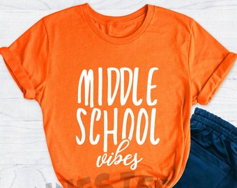 Middle School Vibes Shirt, Middle School Student, Back To School Shirt, Fist Day School Shirt, Gift For Middle School Teacher