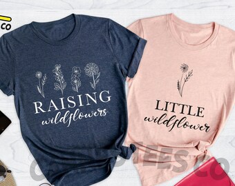 Raising Wildflowers Shirt, Little Wildflower Shirt, Matching Mommy And Baby Shirt, Mommy And Me Tee, Mom and Baby Outfits, Grow Wild Flowers