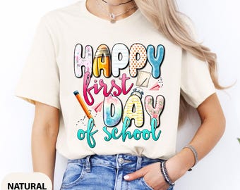 Happy First Day of School Shirt, First Day of School T shirt, Teacher Gifts, Back to School Gift, 1st Day of School Gift, Shirt for Teachers