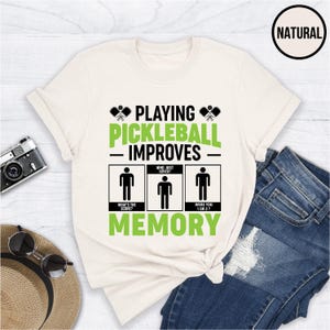 Playing Pickleball Improves Memory Shirt, Funny Pickleball Shirt, Pickleball Lover Shirt, Pickleball Player Gift Tee, Funny Game Day Tee