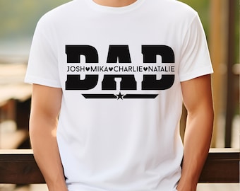 Custom Dad Shirt With Kids Names, Dad T-Shirt, Personalized Dad Shirt, Father's Day Shirt, New Dad Shirt, Birthday Gift Dad Tee, Daddy Shirt