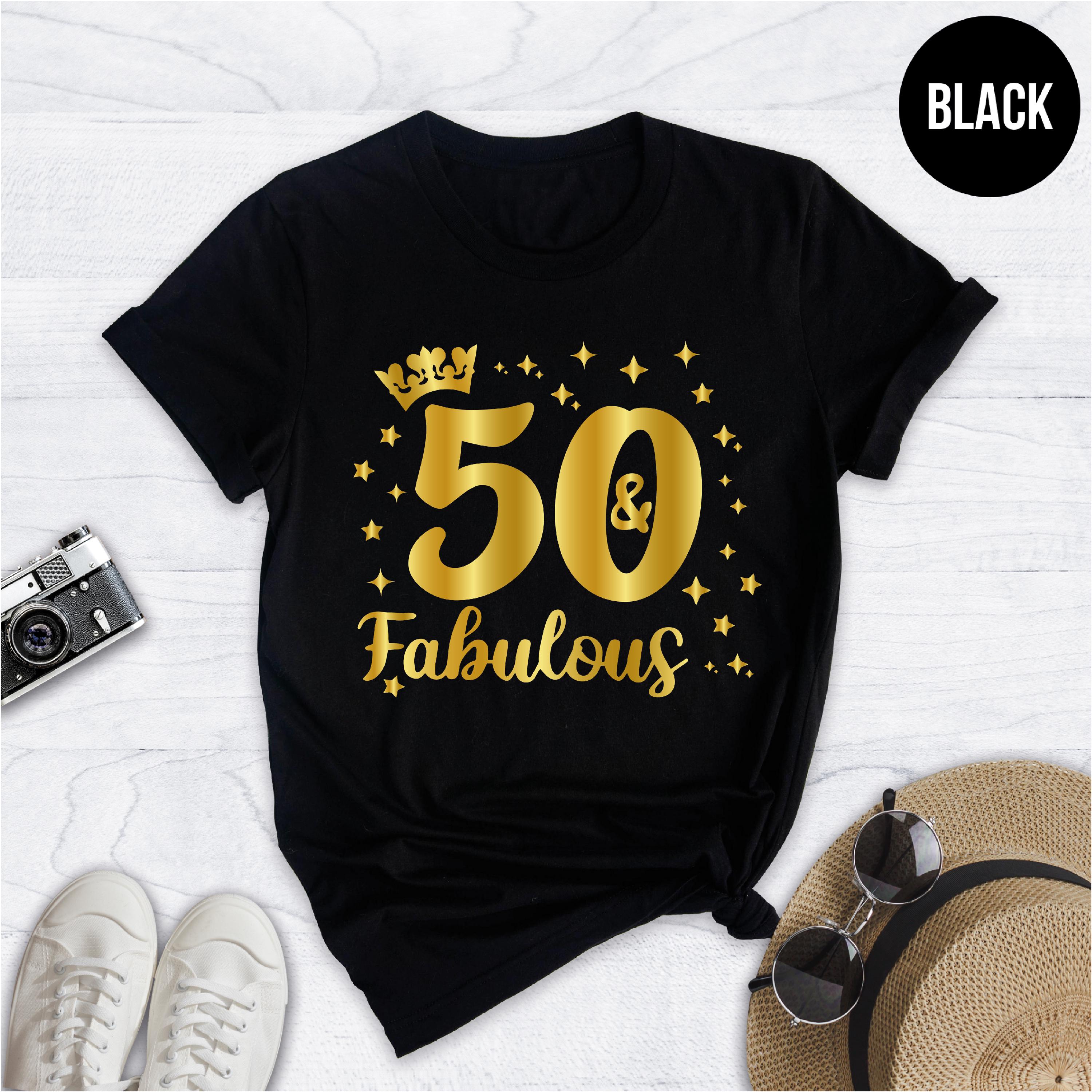 50 and Fabulous Shirt, 50 th Birthday Shirt, 50  Birthday Shirt, Fifty and Fabulous, Birthday Party Sweat, Birthday Crew Shirt, 50 Af Tee