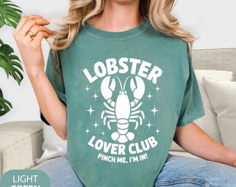 Lobster Lover Club Shirt, Comfort Colors® Lobster Lover Shirt, Summer Shirt, Beach Bachelorette Gift for Lobster Lover Shirt, Funny Shirt