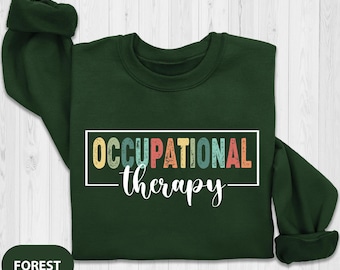 Occupational Therapy Sweatshirt, OT Shirt, Sped Teacher Gift, Special Education Shirt, Cute Therapist Gift, Aesthetic Retro Therapy Shirt