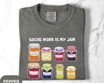 Social Work Is My Jam Shirt, Social Worker Gift, School Social Worker Comfort Colors® Shirt, Lsw Gift, Msw Gift, Lcsw Gift, Lmsw Gift