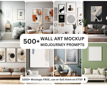 May include: A digital collection of 500+ wall art mockup Midjourney prompts featuring various interior room settings with framed abstract prints, minimalist decor, and blank frames on walls, designed for showcasing artwork in professional displays.