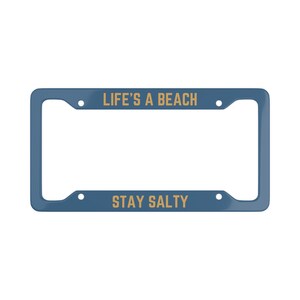 Life's A Beach Stay Salty License Plate Frame | Beach License Plate Frame | Ocean License Plate Frame | Beach Bum License Plate Frame Blue / Tan