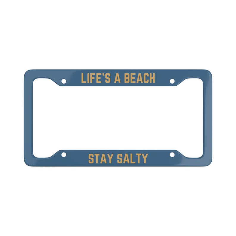 Life's A Beach Stay Salty License Plate Frame | Beach License Plate Frame | Ocean License Plate Frame | Beach Bum License Plate Frame Blue / Tan