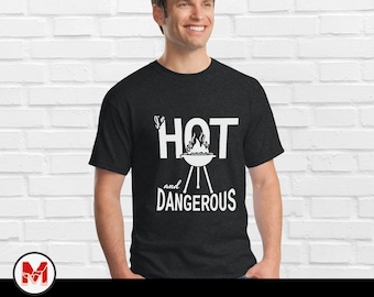 Hot and Dangerous Super Soft Tee Shirt | Grilling Humor Retro Design T-Shirt For Grill Master | Stylish Party Favor Gift for Grill Lover