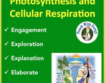 Photosynthesis and Cellular Respiration - Complete 5E Lesson Bundle