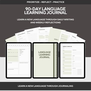 May include: A 90-Day Language Learning Journal with the text "PRIORITIZE • REFLECT • PRACTICE" at the top. The journal is displayed on three tablets, with the text "LEARN A NEW LANGUAGE THROUGH JOURNALING" at the bottom.