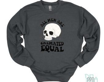 All Men Cremated Equal, Halloween Shirts, Halloween Funny Shirts