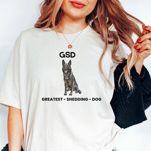 German Shepherd Shirt, GSD Tee, Funny Dog Shirt, Dog Lover Gift, German Shepherd Shirt, German Shepherd Lover T-shirt, G.S.D t-shirt