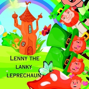 Lenny the Lanky Leprechaun childrens story book