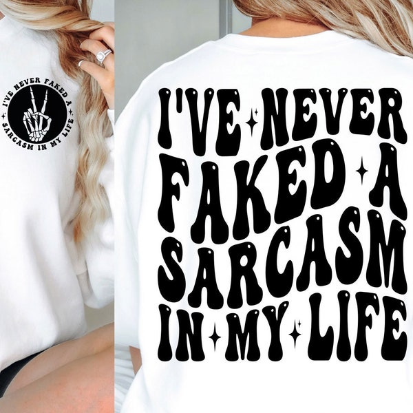 I've Never Faked A Sarcasm In My Life Png, Sarcasm Svg Cutting File, Adult Humor Png Sublimation Design, Sarcasm Svg, Funny Png, Trendy Png