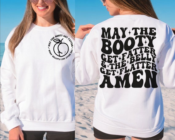 May The Booty Get Fatter And The Belly Get Flatter Amen Png Svg, Fitness Svg, Adult humor Svg, Workout T-Shirt Svg, Wavy Stacked Svg, Cricut