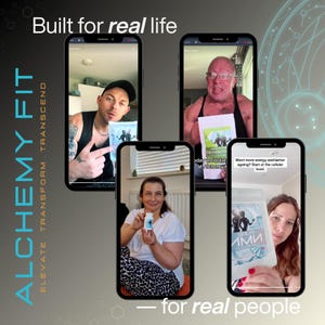 May include: An advertisement for Alchemy Fit, featuring four smartphones displaying people holding product packaging. The text "Built for real life" and "for real people" is displayed. The Alchemy Fit logo is also visible.