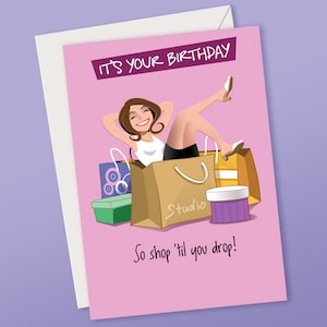 Carte d'anniversaire « Shop til You Drop ».  Achats. Accro au shopping.