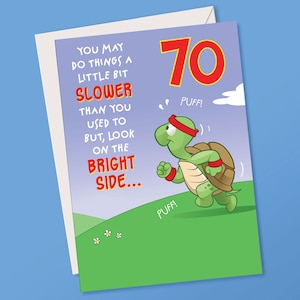 Carte drôle du 70e anniversaire. Vous êtes peut-être un peu plus lent qu'avant, mais voyez le bon côté des choses...