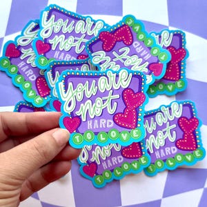You Are Not Hard To Love Message Bubble Sticker Inner Child Healing Mental Health Trauma Therapy Millenial Vinyl Gift zdjęcie 3