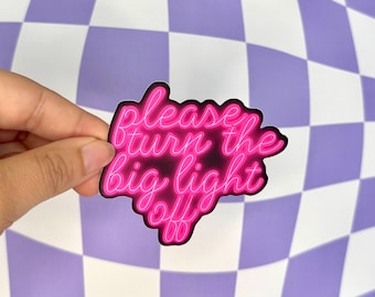 Please Turn Off The Big Light ADHD Autism Neurodivergent Sticker Senory Processing Overstimulated Vinyl Gift