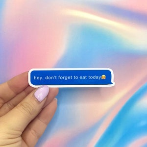 ADHD Message Bubble Reminder Sticker Don't Forget To Eat Today Mental Health Funny Cute Vinyl Decal for Water Bottle or Laptop