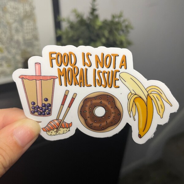 Food Is Not A Moral Issue Anti-Diet Sticker Body Positivity Neutrality Mental Health Vinyl Decal