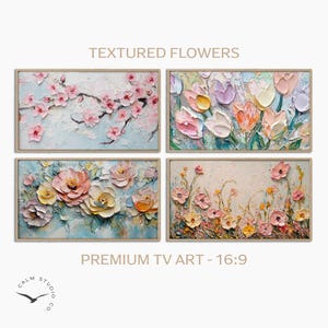 May include: Four framed floral paintings with textured flowers. The paintings feature pink, yellow, and purple flowers on a light blue and beige background. The text "TEXTURED FLOWERS" and "PREMIUM TV ART - 16:9" are visible.